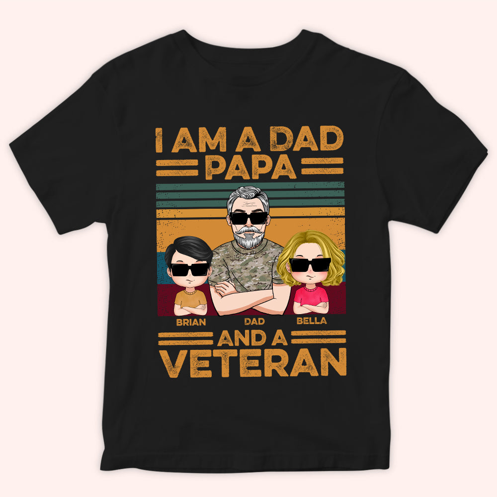 Veteran Custom Shirt I Am A Dad Papa And A Veteran Personalized Gift