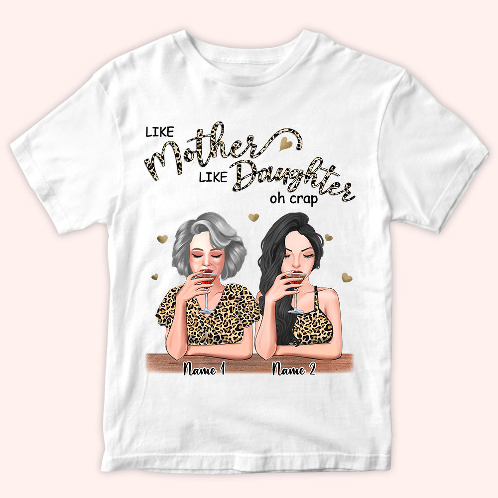 Mother Daughter Custom Shirt Like Mother Like Daughter Oh Crap Personalized Gift