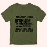 Veteran Custom Shirt I Am A Simple Man I Am A Veteran And Believe In Jesus Personalized Gift