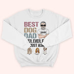 Best Dog Dad Ever Custom Shirt Personalized Gift For Dog Lover