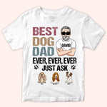 Best Dog Dad Ever Custom Shirt Personalized Gift For Dog Lover