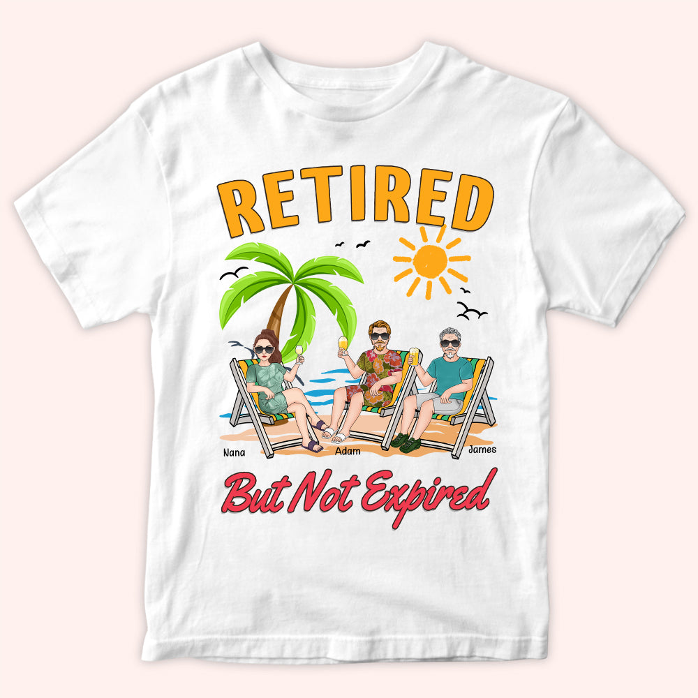 Retired Custom Shirt But Not Expired Personalized Retirement Gift