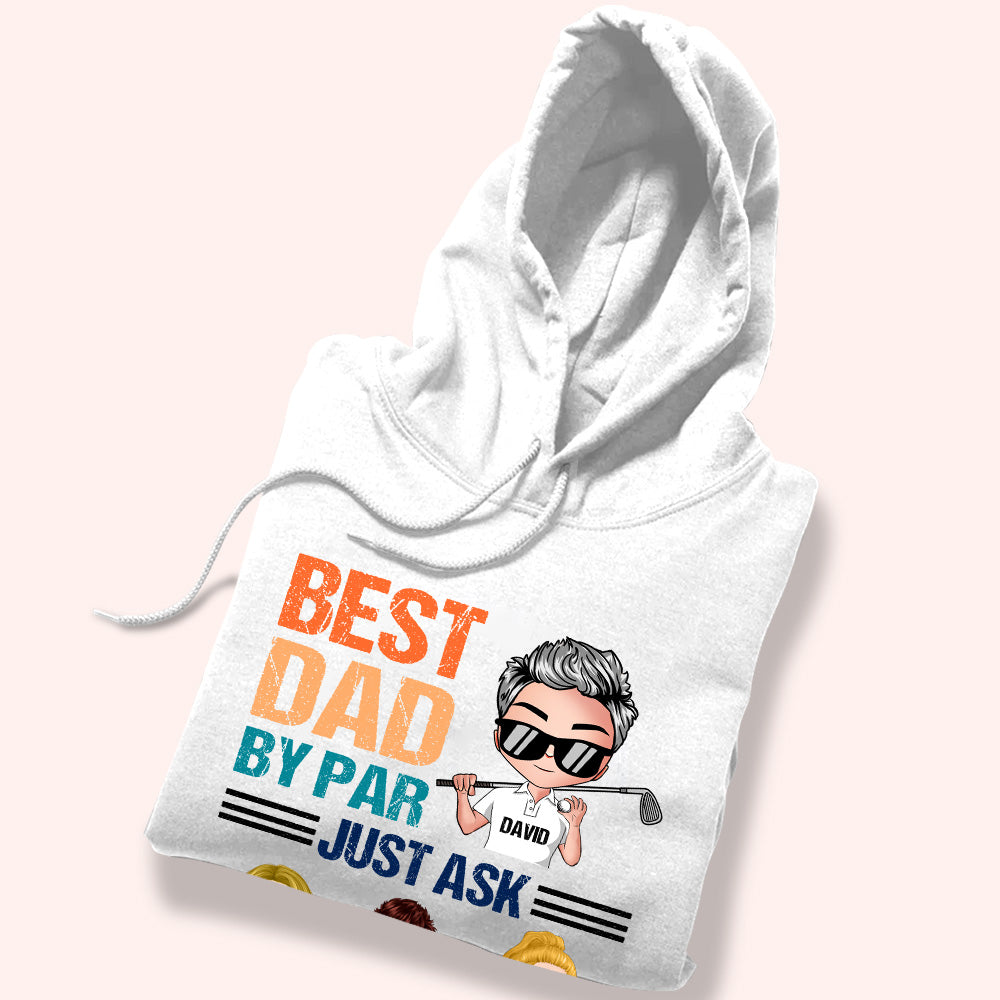Golf Custom Shirt Best Dad By Par Just Ask Personalized Gift