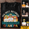 Grandpa Custom Shirt I&#39;m Not Retired I&#39;m A Professional Grandpa Personalized Gift