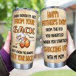 Step Dad Custom Tumbler Not From Your Sack Always Got Your Back Bonus Dad Personalized Gift