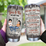 Couple Custom Tumbler The Day I Met You I Found The One We Got This Personalized Gift