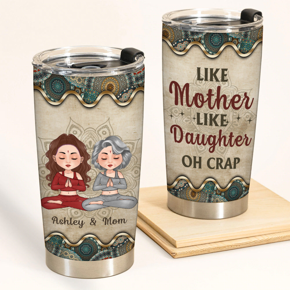 Yoga Custom Tumbler Like Mother Like Daughter Oh Crap Personalized Gift