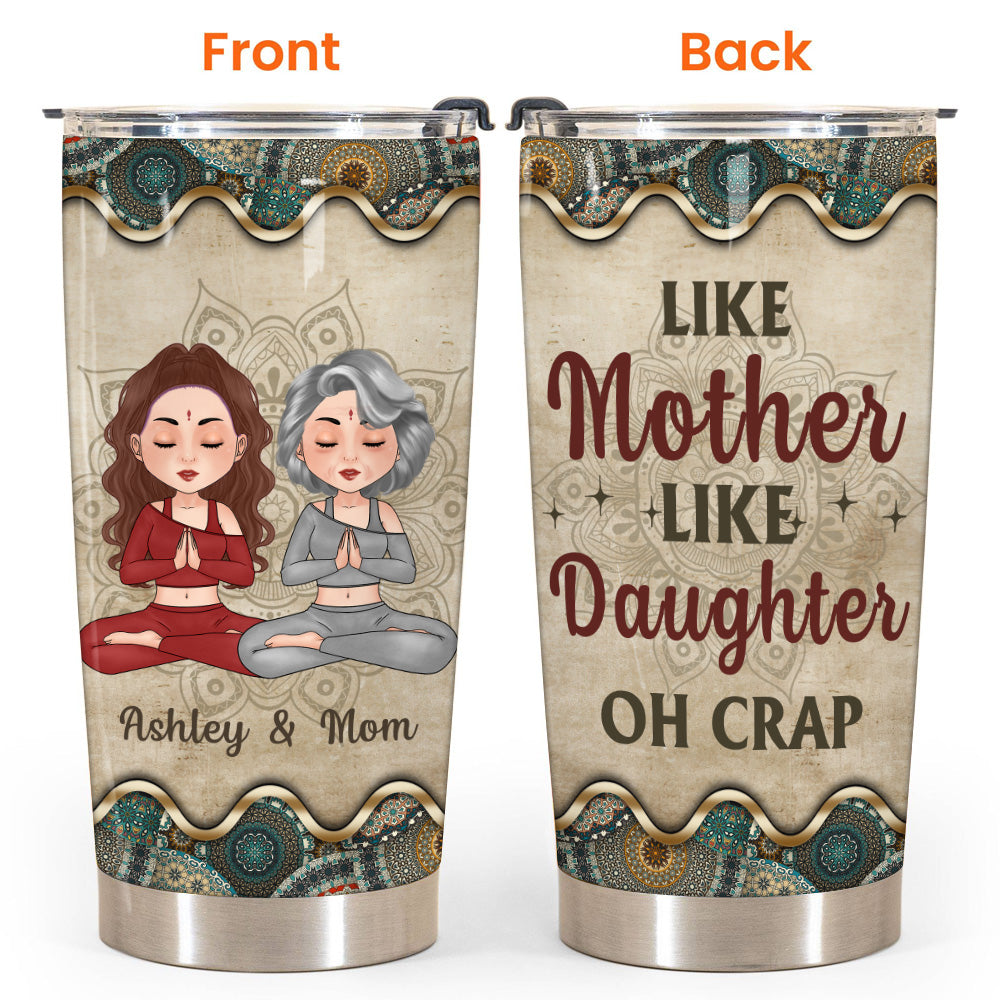 Yoga Custom Tumbler Like Mother Like Daughter Oh Crap Personalized Gift