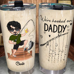 Fishing Custom Tumbler We're Hooked On Daddy Personalized Gift For Father