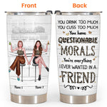 Bestie Custom Tumbler You Drink Too Much You Curse Too Much Personalized Best Friend Gift