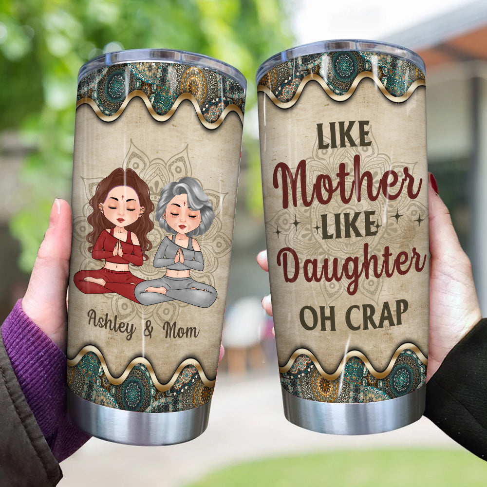 Yoga Custom Tumbler Like Mother Like Daughter Oh Crap Personalized Gift