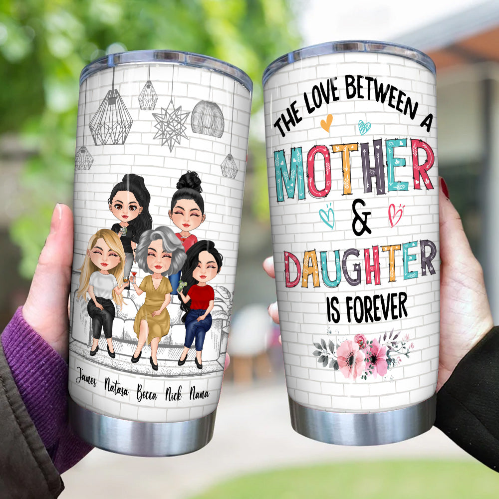 Mother Daughter Custom Tumbler The Love Is Forever Personalized Gift