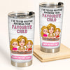 Mother Custom Tumbler I&#39;ve Tested Positive For Being Your Favorite Child Personalized Gift