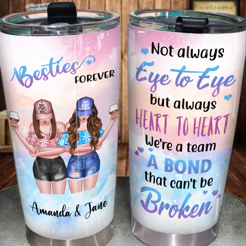 Bestie Custom Tumbler Besties Forever A Bond Can't Be Broken Personalized Best Friend Gift