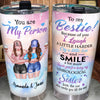 Bestie Custom Tumbler You&#39;re My Person I Laugh Harder Cry Less And Smile More Personalized Best Friend Gift