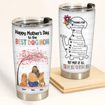 Dog Custom Tumbler Thanks For Being You Mother's Day Personalized Gift