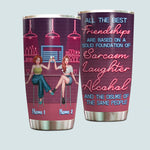 Bestie Custom Tumbler All The Best Friendships Are Based On Sarcasm Laughter Alcohol Personalized Best Friend Gift