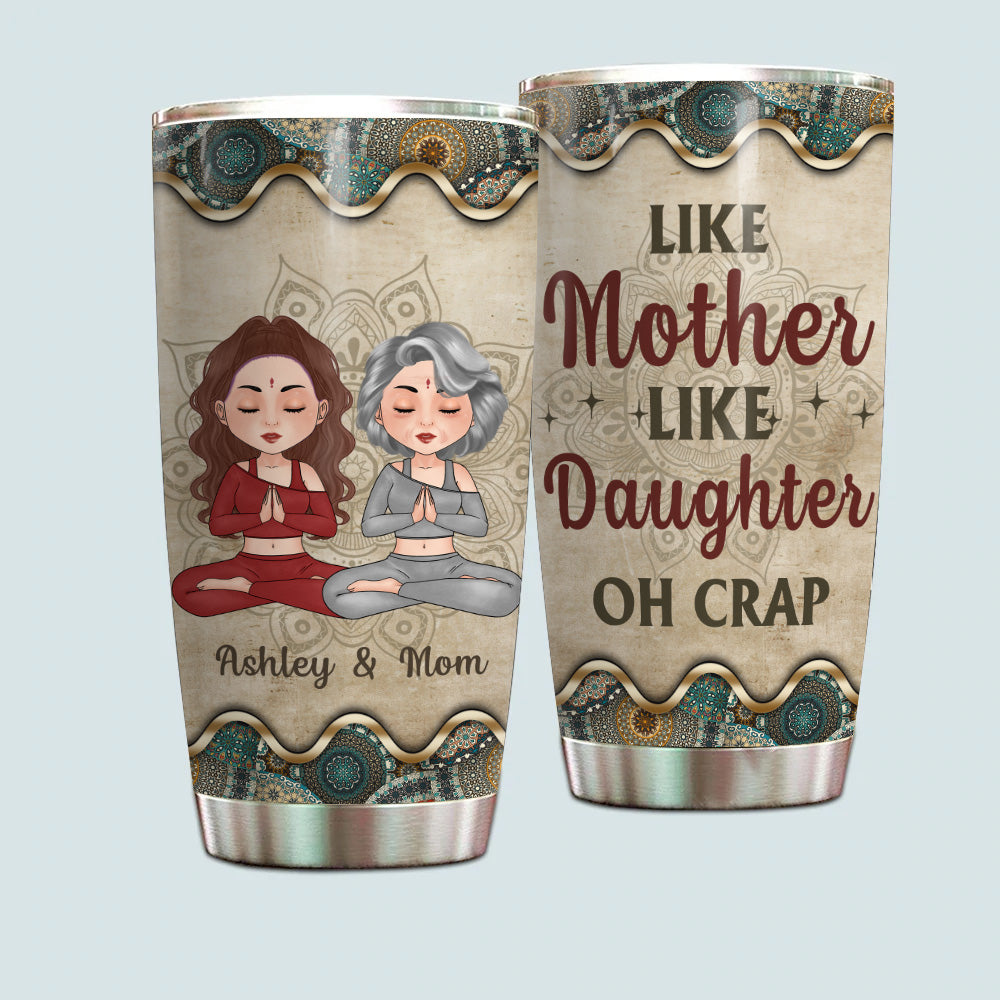 Yoga Custom Tumbler Like Mother Like Daughter Oh Crap Personalized Gift