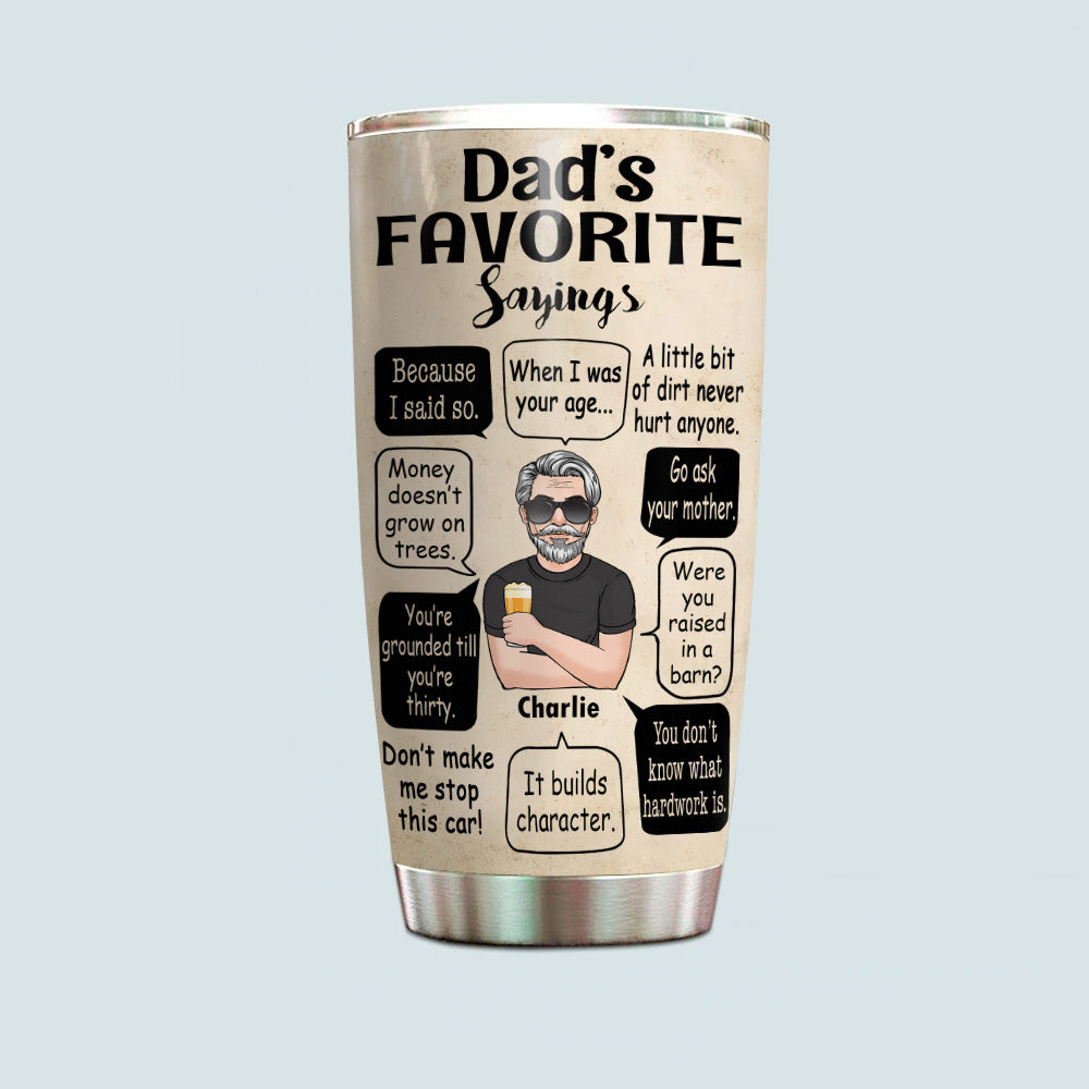 Dad Custom Tumbler Dad's Favorite Saying Personalized Father's Day Gift