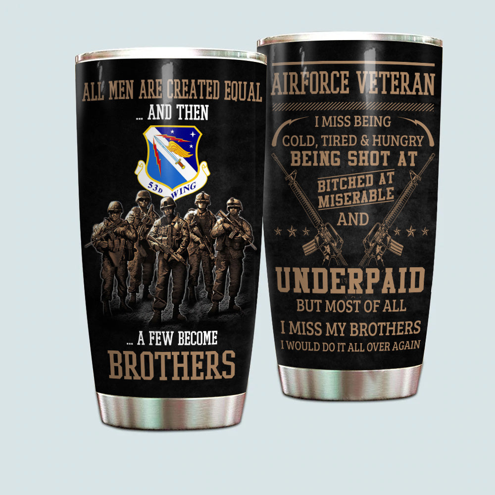 Veteran Custom Tumbler I Miss Being Cold Tired & Hungry Personalized Gift