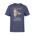 Turtle, Coffee Turtle I'm Grumpy I Want Coffee - Standard T-shirt - PERSONAL84