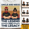 Uncle Custom T Shirt Uncle And Niece The Legend And The Legacy Personalized Gift - PERSONAL84