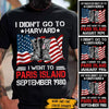 USMC Custom Shirt I Didn&#39;t Go To Harvard I Went To Paris Island Personalized Gift - PERSONAL84