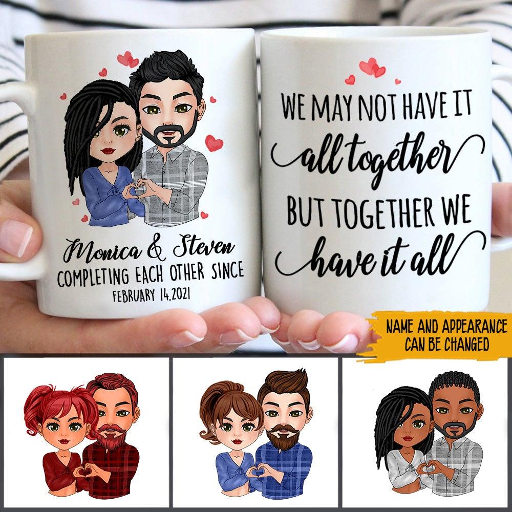 Valentine Custom Mug Completing Each Other Together We Have It All Personalized Anniversary Gift - PERSONAL84