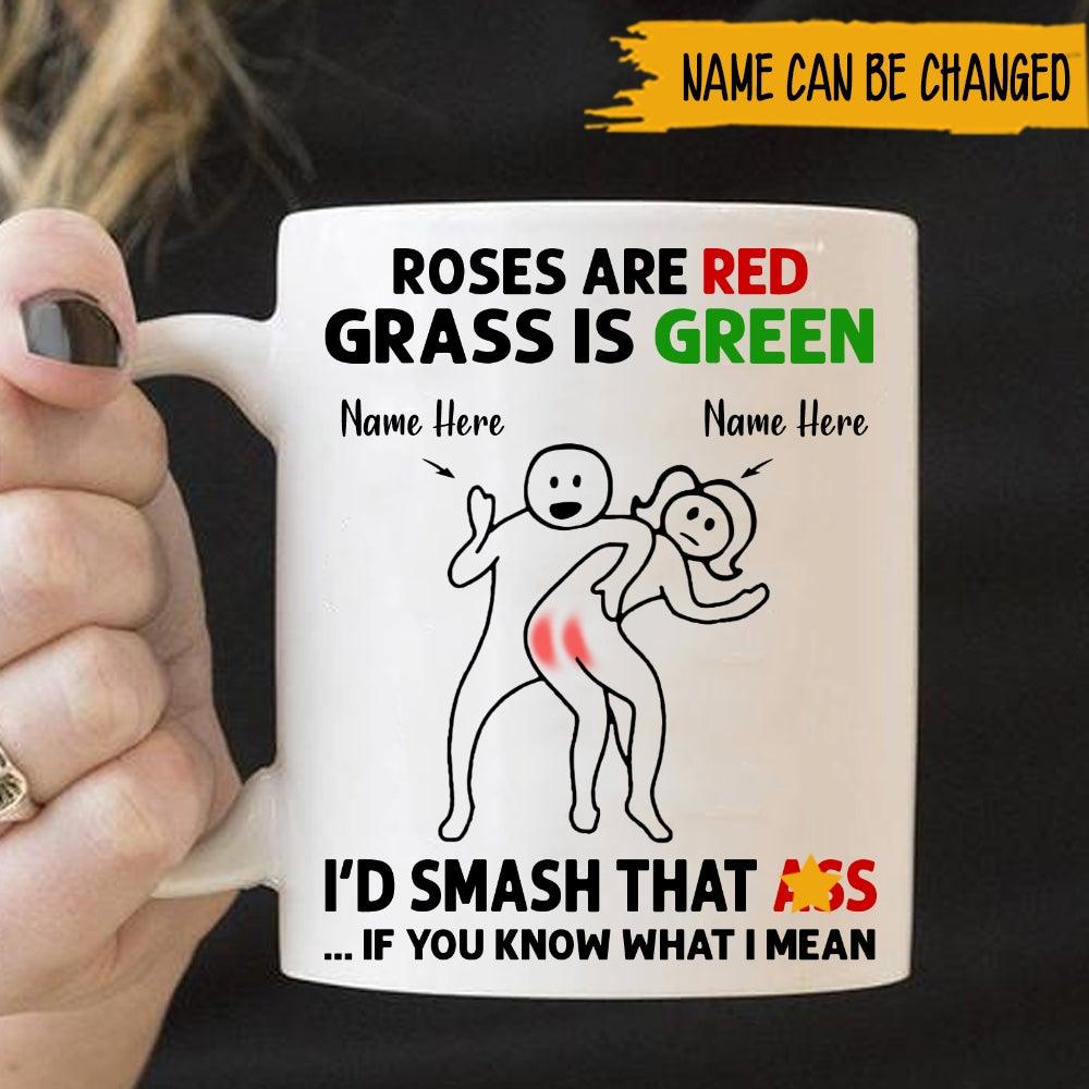 Valentine's Day Custom Mug I'd Smash That Ass Funny Naughty Personalized Gift For Her - PERSONAL84