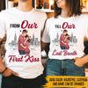 Valentine&#39;s Day Custom T Shirt From Our First Kiss Till Our Last Breath Couple Personalized Gift - PERSONAL84