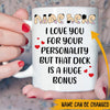 Valentine&#39;s Day Rude Funny Custom Mug O&#39;m Nut For You Personalized Gift - PERSONAL84