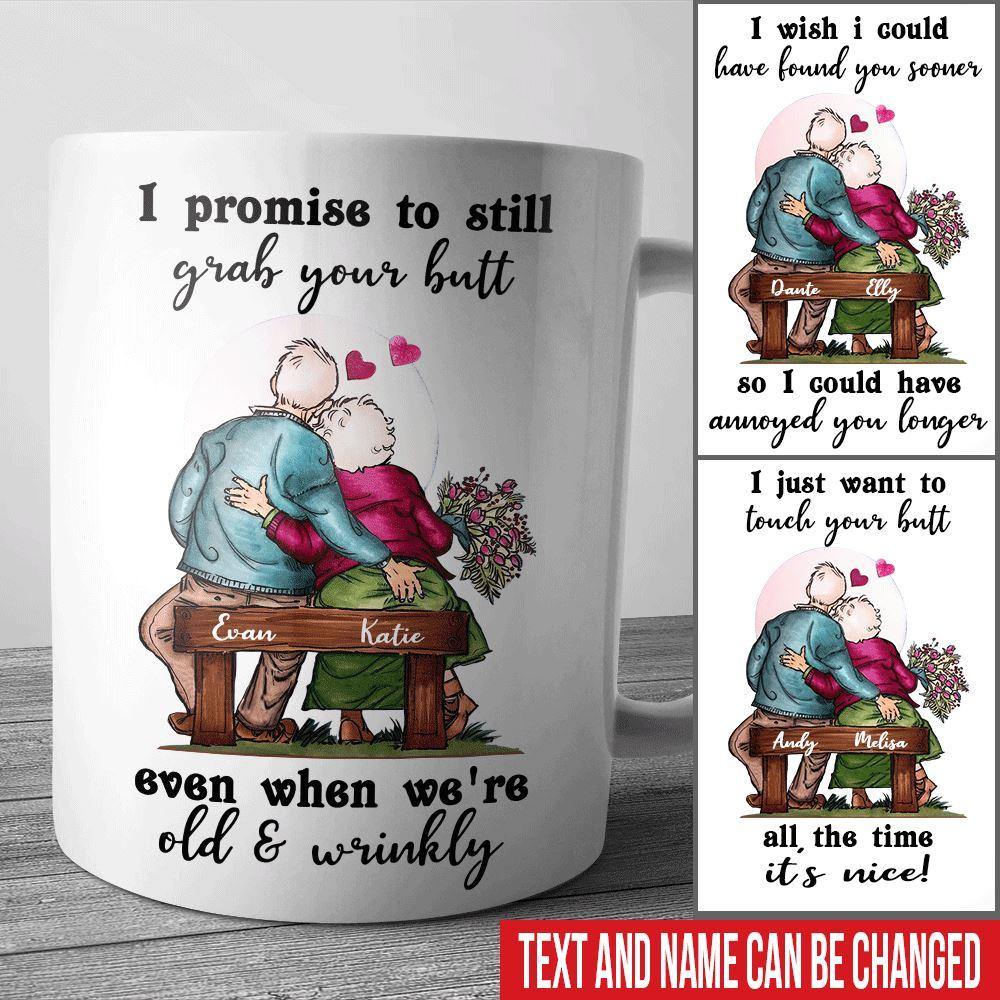 Valentines Custom Mug Funny I Promise To Still Grab Your Butt Personalized Gift - PERSONAL84