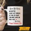 Valentines Day Mug Customized At Least You Don&#39;t Have Ugly Wife Personalized Gift - PERSONAL84