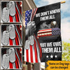 Veteran 3D Flag We don&#39;t know them all But we owe all them Personalized Gift - PERSONAL84
