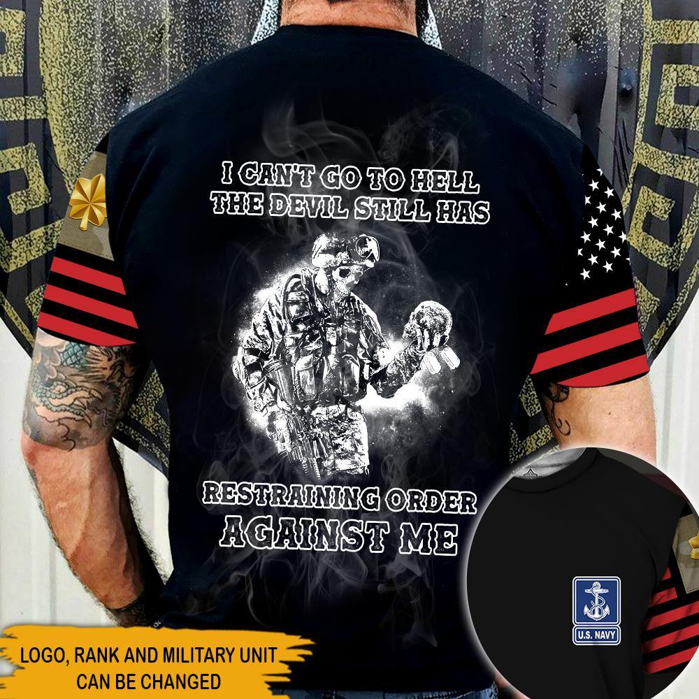 Veteran Custom All Over Printed Shirt I Can't Go To Hell The Devil Still Has Restraining Order Again Me Personalized Gift - PERSONAL84