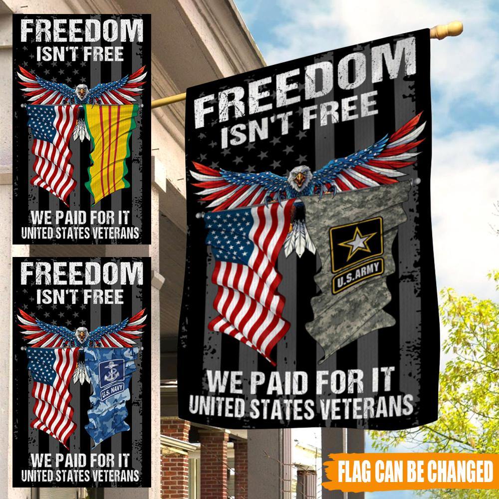 Veteran Custom Flag Freedom Isn't Free We Paid For It Personalized Gift - PERSONAL84