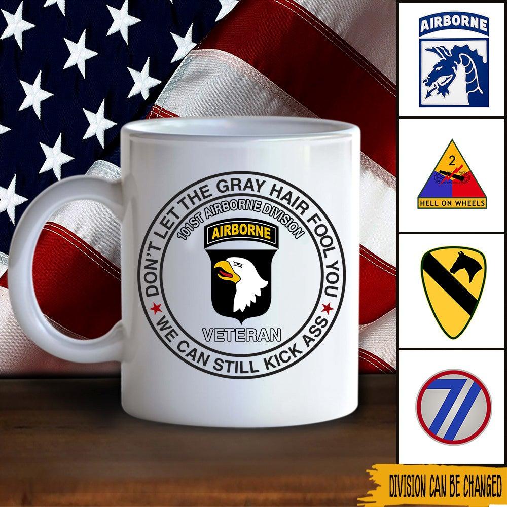 Veteran Custom Mug Don't Let The Gray Hair Fool You Personalized Gift