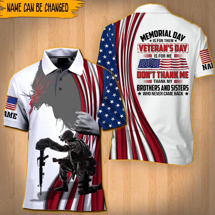 Veteran Custom Polo Shirt Memorial Day Is For Them Veteran's Day Is For Me Personalized Gift - PERSONAL84