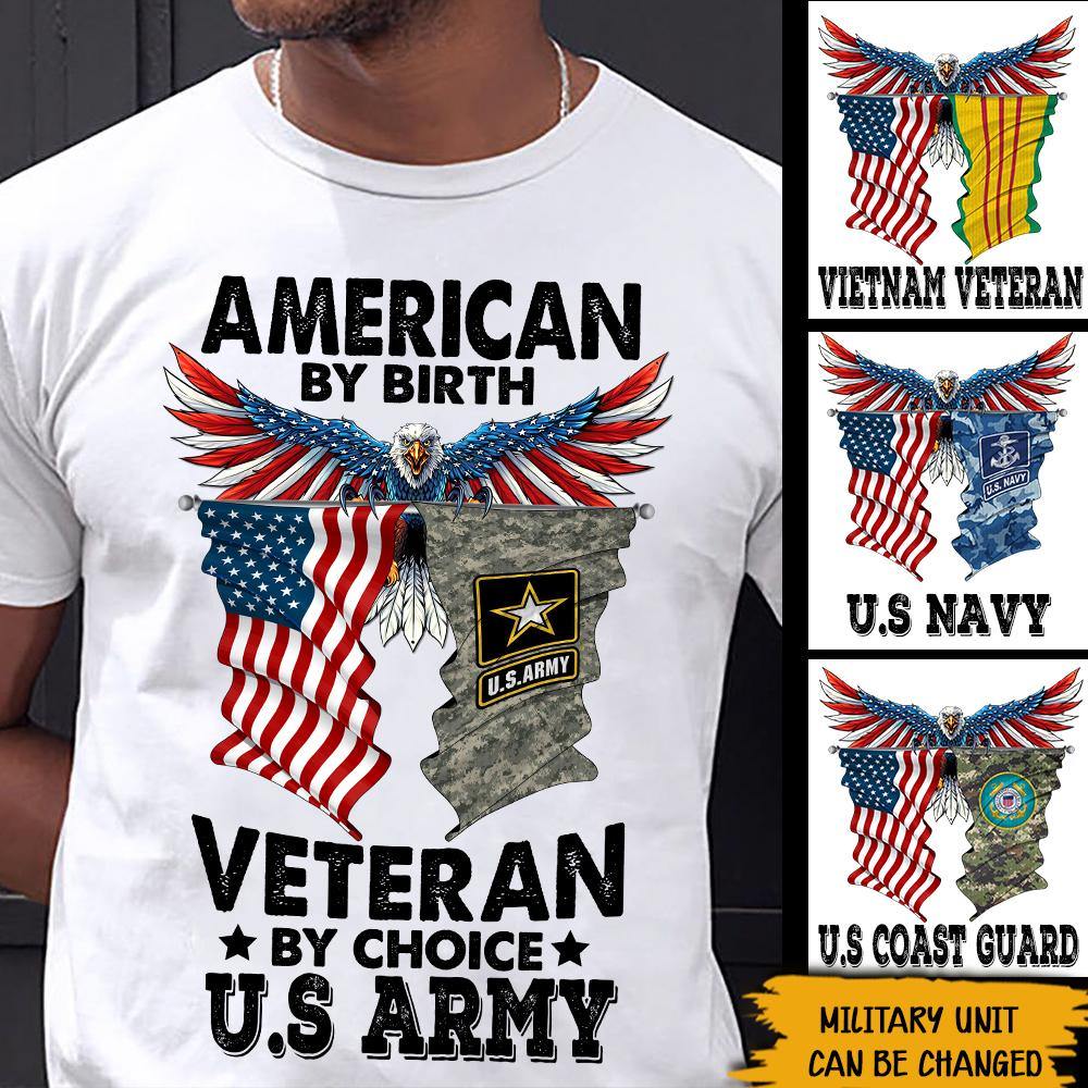 Veteran Custom Shirt American By Birth Veteran By Choice Personalized Gift - PERSONAL84