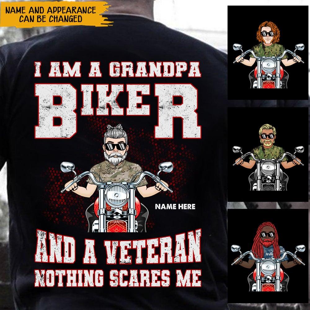 Veteran Custom Shirt Grandpa Biker And Veteran Nothing Scares Me Personalized Gift - PERSONAL84