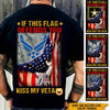 Veteran Custom Shirt If This Flag Offends You Kiss My Vetass Personalized Gift - PERSONAL84