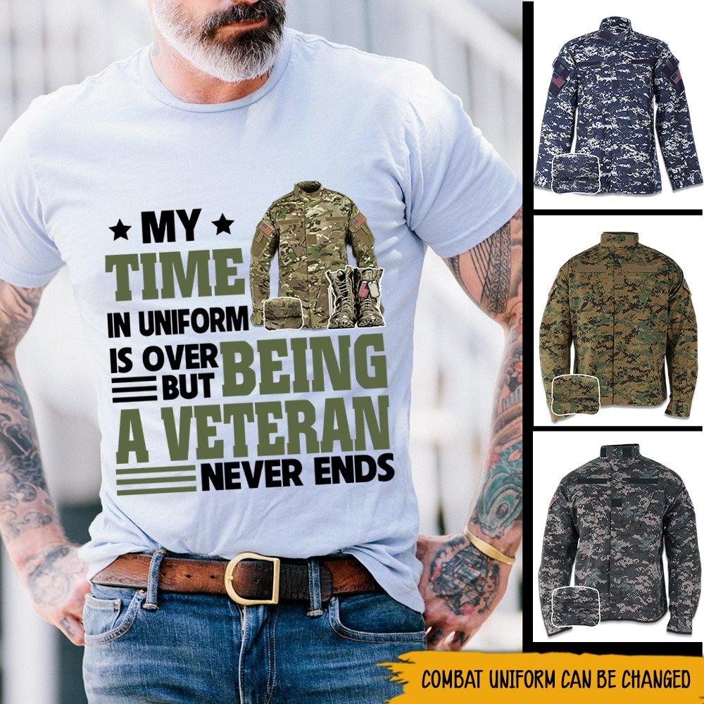 Veteran Custom Shirt My time Being A Veteran Never Ends Personalized Gift - PERSONAL84