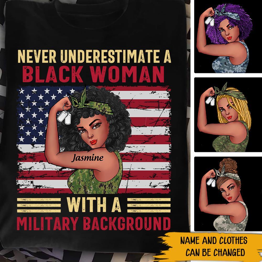 Veteran Custom Shirt Never Underestimate A Black Woman With A Military Background Personalized Gift - PERSONAL84