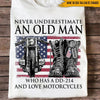 Veteran Custom Shirt Never Underestimate An Old Man Who Has A DD214 And Love MotorCycles Personalized Gift - PERSONAL84