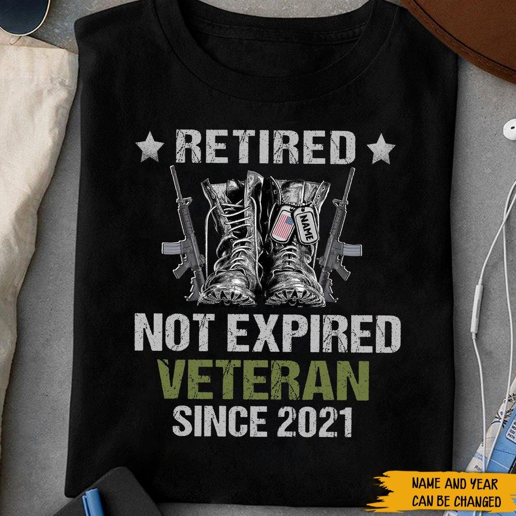 Veteran Custom Shirt Retired Not Expired Personalized Gift - PERSONAL84