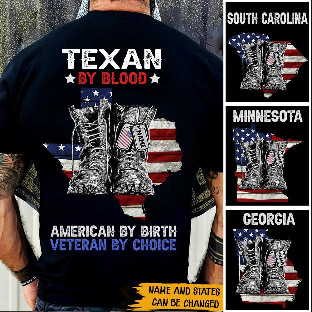 Veteran Custom Shirt Texan By Blood American By Birth Veteran By Choice Personalized Gift - PERSONAL84