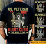 Veteran Custom Shirt US Veteran I Won't Quit But I Might Cuss The Whole Time Personalized Gift - PERSONAL84