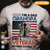 Veteran Custom T Shirt Dad Grandpa Nothing Scares Me Father&#39;s Day Personalized Gift - PERSONAL84