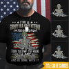 Veteran Custom T Shirt I&#39;m a Grumpy Veteran I&#39;ll Just Shoot You And Be Done Personalized Gift - PERSONAL84
