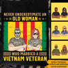 Veteran Custom T Shirt Never Underestimated An Old Woman Who Married A Vietnam Veteran Personalized Gift - PERSONAL84